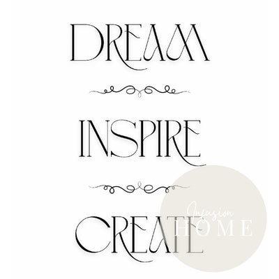 Dream Inspire Create – Elegant Black and White Typography Art