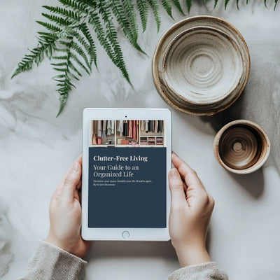 Clutter-Free Living - Your Guide to an Organized Life