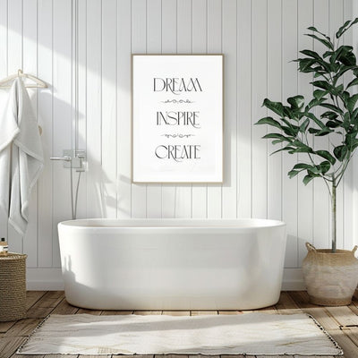 Dream Inspire Create – Elegant Black and White Typography Art