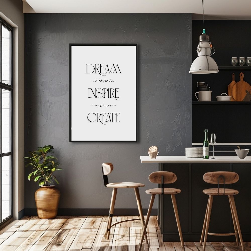 Dream Inspire Create – Elegant Black and White Typography Art