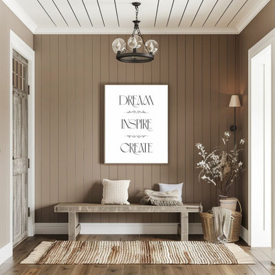 Dream Inspire Create – Elegant Black and White Typography Art