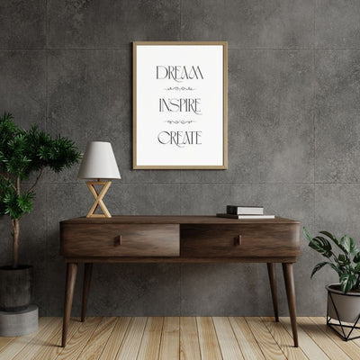 Dream Inspire Create – Elegant Black and White Typography Art
